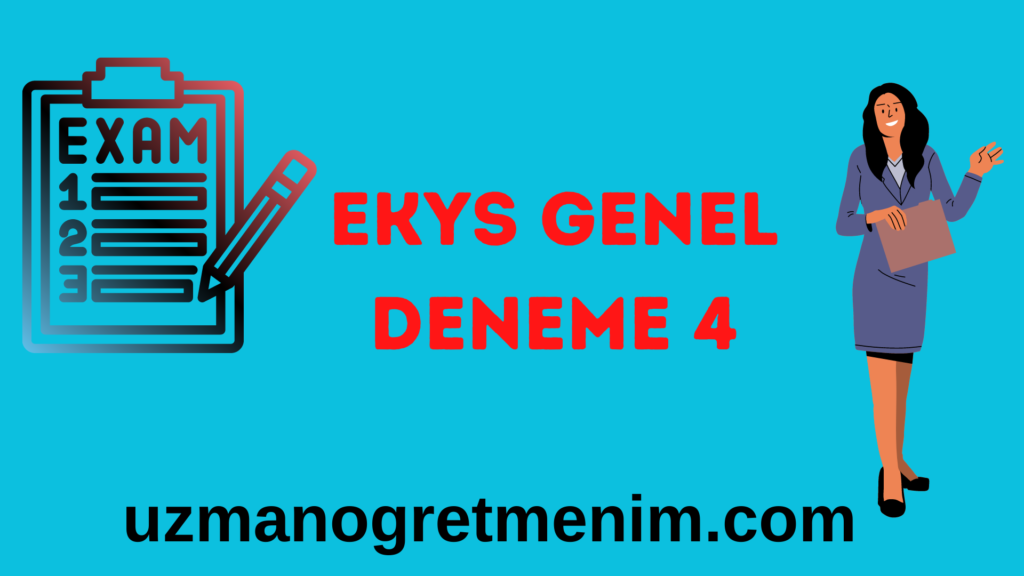 Ekys Genel Deneme 4- uzmanogretmenim.com