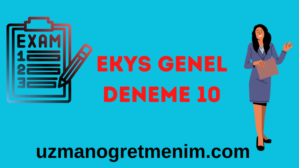 Ekys Genel Deneme 10- uzmanogretmenim.com