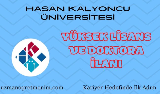 Hasan Kalyoncu Üniversitesi 2023 2024 Güz Dönemi Yüksek Lisans ve Doktora İlanı