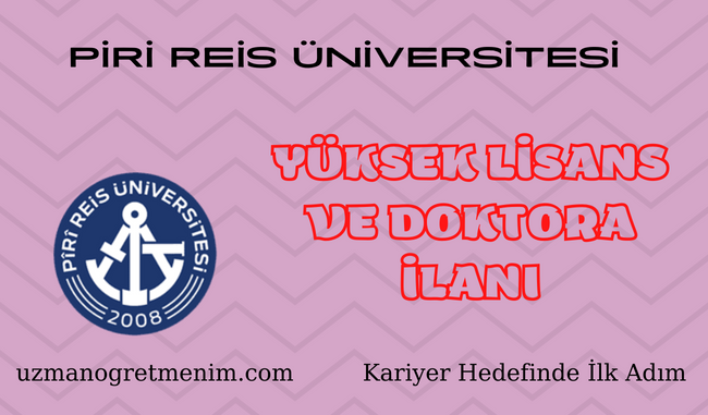 Piri Reis Üniversitesi 2023 2024 Güz Dönemi Yüksek Lisans ve Doktora İlanı