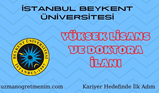 İstanbul Beykent Üniversitesi 2023 2024 Güz Dönemi Yüksek Lisans ve Doktora İlanı