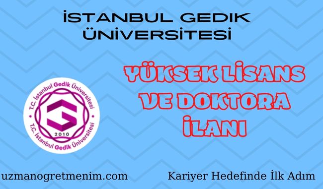 İstanbul Gedik Üniversitesi 2023 2024 Güz Dönemi Yüksek Lisans ve Doktora İlanı