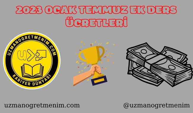 2023 Temmuz Aralık Ek Ders Ücretleri