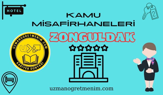 Zonguldak ve İlçeleri Öğretmenevleri ve Misafirhaneler – Konukevleri : Telefon numaraları – Adresleri