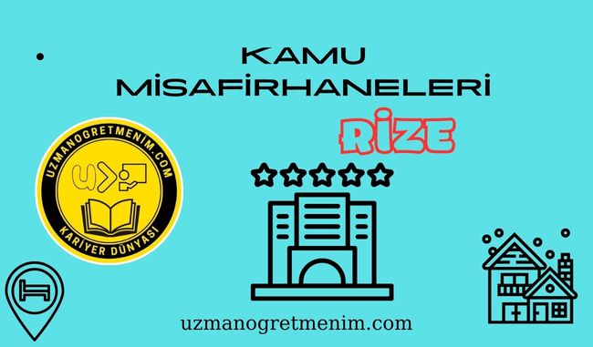 Rize ve İlçeleri Öğretmenevleri ve Misafirhaneler – Konukevleri : Telefon numaraları – Adresleri