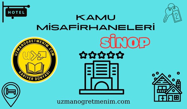 Sinop ve İlçeleri Öğretmenevleri ve Misafirhaneler – Konukevleri : Telefon numaraları – Adresleri