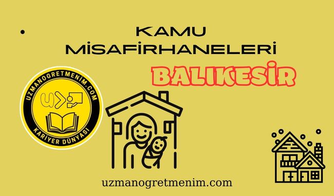 Balıkesir ve İlçeleri Öğretmenevleri ve misafirhaneler – Telefon numaraları – Adresleri