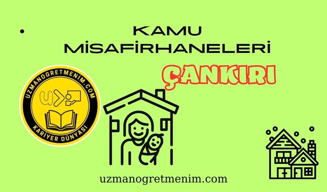 Çankırı ve İlçeleri Öğretmenevleri ve Misafirhaneler – Telefon numaraları – Adresleri