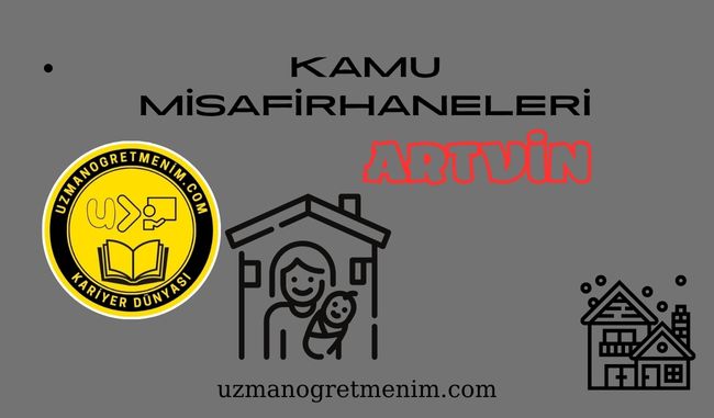 Artvin ve İlçeleri Öğretmenevleri ve misafirhaneler – Telefon numaraları – Adresleri