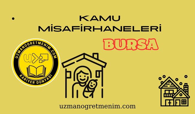 Bursa ve İlçeleri Öğretmenevleri ve Misafirhaneler – Telefon numaraları – Adresleri