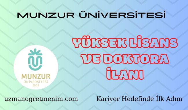 Tunceli Munzur Üniversitesi 2023 2024 Güz Dönemi Yüksek Lisans ve Doktora İlanı