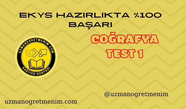 Türkiye Coğrafyası Test 1 – Uzman Öğretmen Akademisi