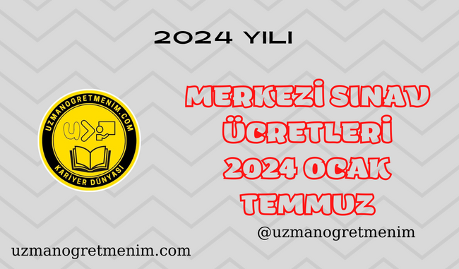 Merkezi Sınav Ücretleri Zamlı Hali – 2024