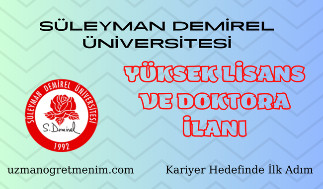Süleyman Demirel Üniversitesi 2023 2024 Bahar Dönemi Yüksek Lisans ve Doktora İlanı
