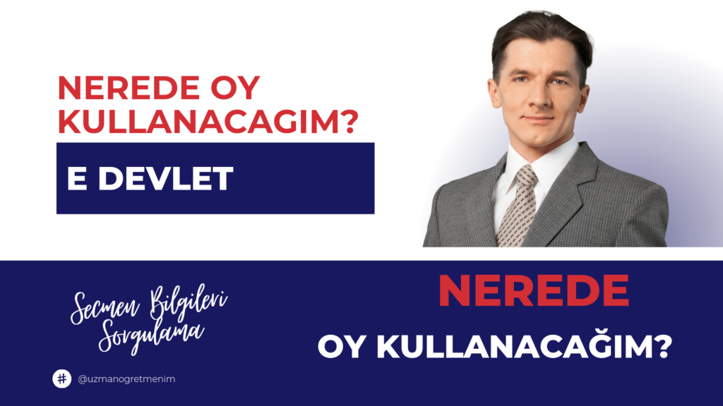 Nerede Oy Kullanacagim?  edevlet Sisteminnden Sorgulayabilirsiniz