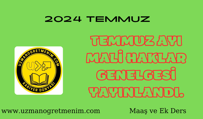 Temmuz Ayı Mali Haklar Genelgesi Yayınlandı – Tıkla Öğren