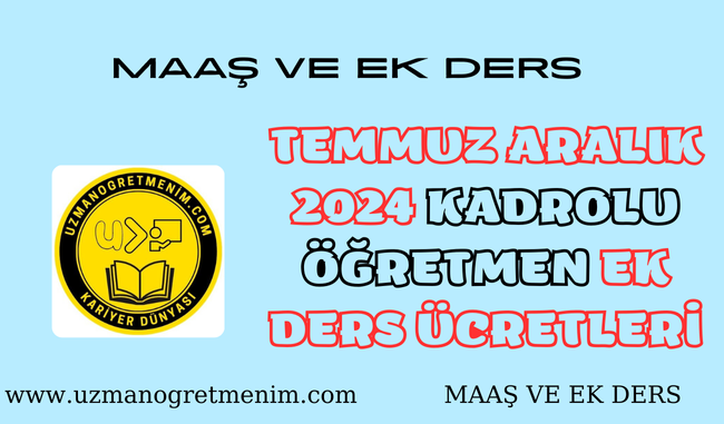 2024 Temmuz Aralık Kadrolu Öğretmen Ek Ders Ücretleri – Güncel Hali