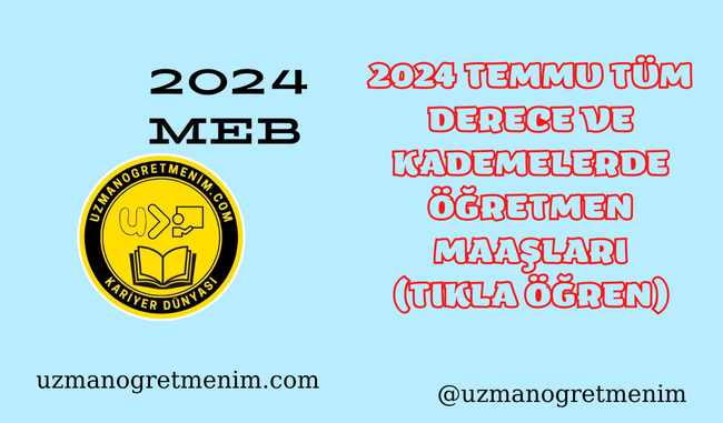 2024 Temmuz Kademe Derecelere Göre Öğretmen Maaşları