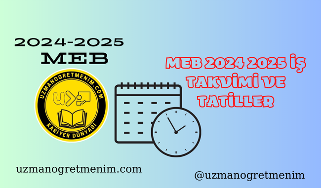 2024 2025 Eğitim Öğretim Yılı İş Takvimi ve Tatiller