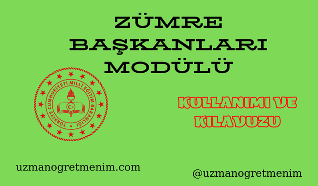 Zümre Başkanları Modülü Kullanıma Açıldı – İşte Kullanım Rehberi – Tıkla Öğren