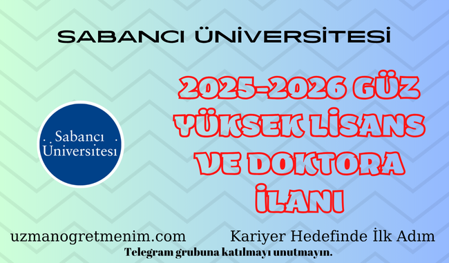 Sabanci Üniversitesi – 2025-2026 Güz Dönemi Lisansüstü Başvurulari