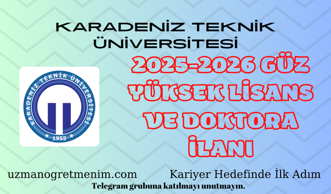 Karadeniz Teknik Üniversitesi (Ktü) – 2025-2026 Güz Dönemi Lisansüstü Programlar