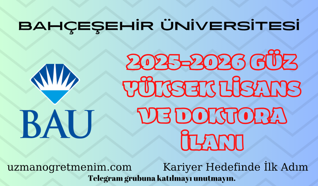 Bahçeşehir Üniversitesi (Bau) – 2025-2026 Güz Dönemi Yüksek Lisans Başvurulari